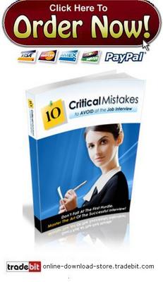 Product picture 10 Critical Mistakes To Avoid At The Job Interview