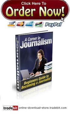 Product picture Beginners Guide To Becoming A Good Journalist