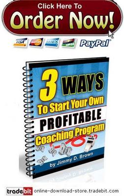 Product picture 3 Ways To Start Your Own Highly Profitable Coaching Program