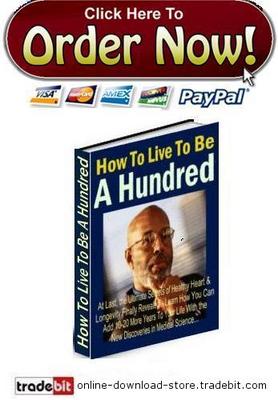 Product picture How To Live To Be A Hundred