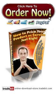 Product picture How To Price Your Product Or Service Just Right