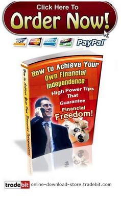 Product picture How to Achieve Your Own Financial Independence
