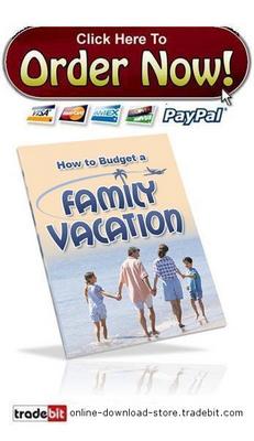 Product picture How to Budget a Family Vacation