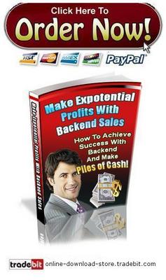 Product picture Make Exponential Profits with Backend Sales