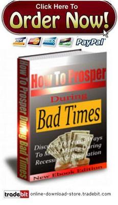 Product picture How To Prosper during Bad Times