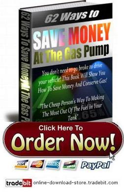Product picture 62 Ways To Save Money At The Gas Pump