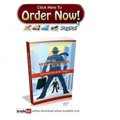 Product picture How To Sell Anything To Anyone