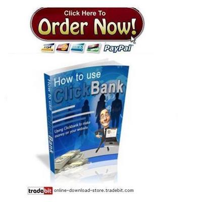 Product picture How To Use Clickbank