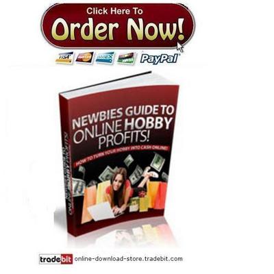 Product picture Newbies Guide To Online Hobby Profits