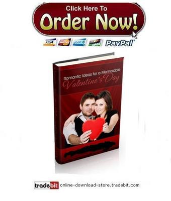 Product picture Romantic Ideas For A Memorable Valentines Day